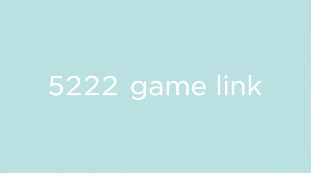 5222 Game Link
